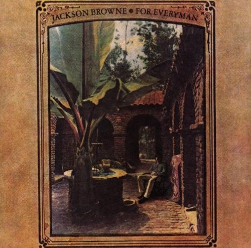 Jackson Browne/For Everyman@For Everyman