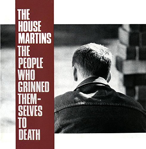 Housemartins/People Who Grinned Themselves