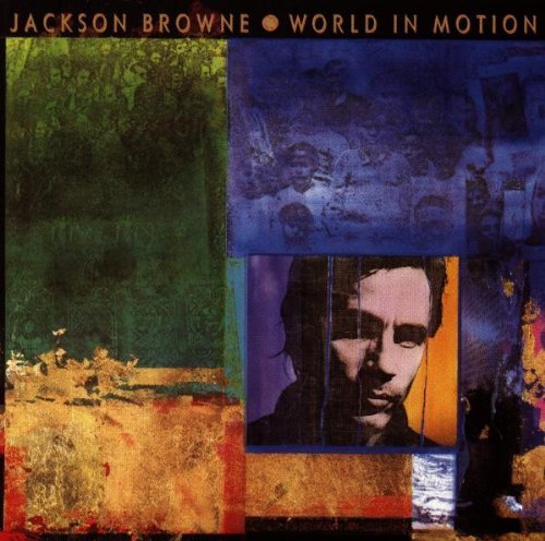 BROWNE,JACKSON/WORLD IN MOTION