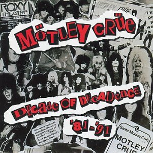 Motley Crue/Decade Of Decadence