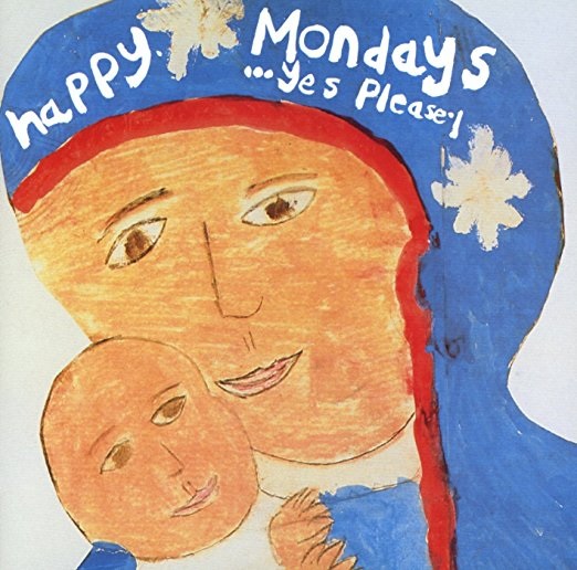 Happy Mondays/Yes Please