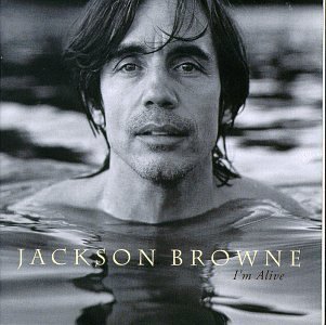 Jackson Browne/I'M Alive