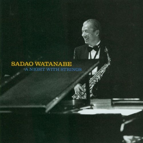 Sadao Watanabe Night With Strings 