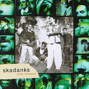 Skadanks/Give Thanks
