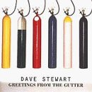 Dave Stewart/Greetings From The Gutter