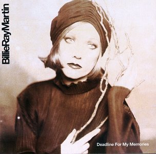 Billie Ray Martin/Deadline For My Memories