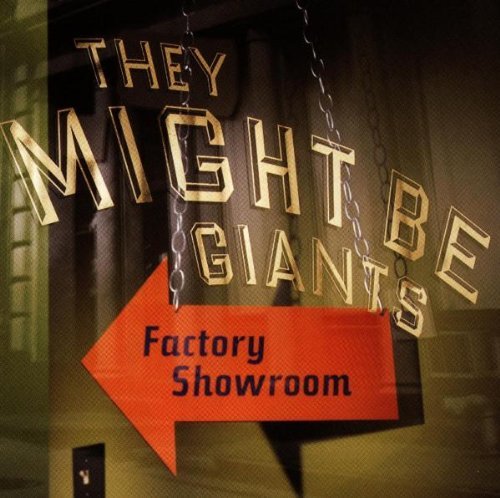 They Might Be Giants/Factory Showroom