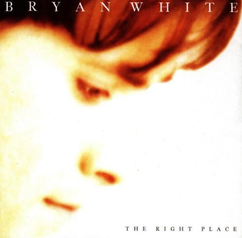 WHITE,BRYAN/RIGHT PLACE