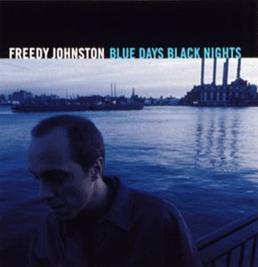 Freedy Johnston/Blue Days Black Nights