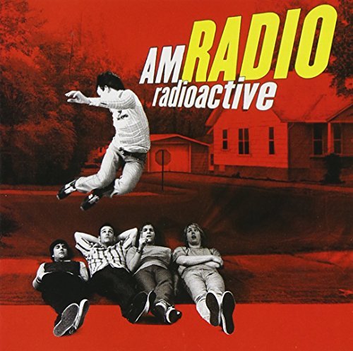 AM RADIO/RADIOACTIVE