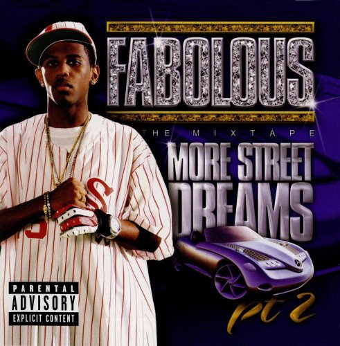 Fabolous/More Street Dreams Pt. 2- Mix@Explicit Version