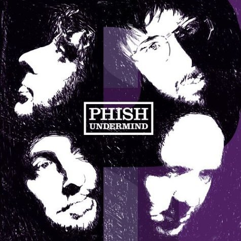 PHISH/UNDERMIND