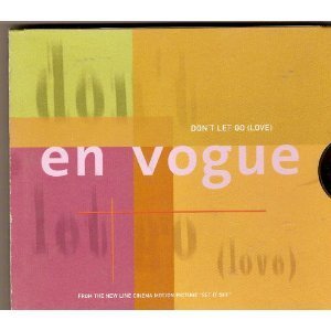 En Vogue/Don'T Let Go (Love) / Hold On