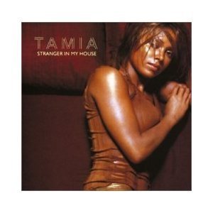 Tamia/Stranger In My House