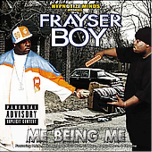 Frayser Boy/Me Being Me@Explicit Version