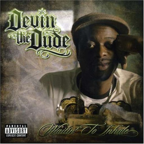 Devin The Dude/Waitin' To Inhale@Explicit Version