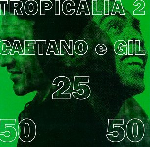 Veloso/Gil/Tropicalia 2