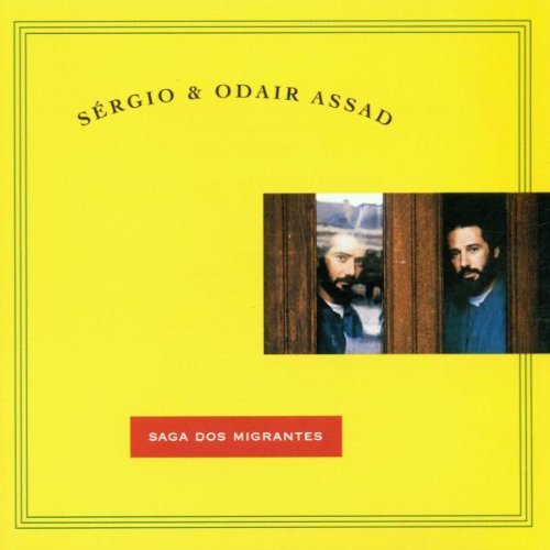 Sergio & Odair Assad/Saga Dos Migrantes@Assad*s. & O. (Gtrs)