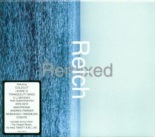 Reich Remixed/Reich Remixed@Coldcut/Howie B/Parker/D*note@Mantronik/Dj Spooky/Ishii