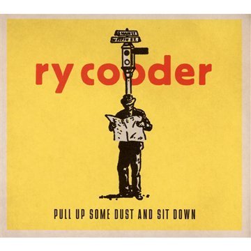 Ry Cooder/Pull Up Some Dust & Sit Down@Import-Eu