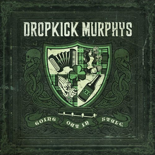 Dropkick Murphys/Going Out In Style