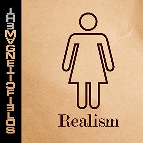 Magnetic Fields/Realism