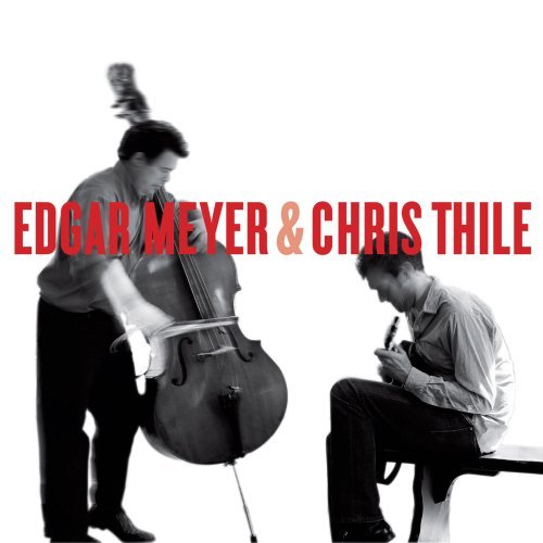Thile/Meyer/Edgar Meyer & Chris Thile@Edgar Meyer & Chris Thile