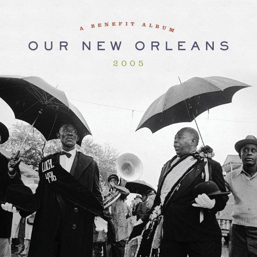 Our New Orleans: A Benefit Alb/Our New Orleans: A Benefit Alb@Newman/Thomas/Buckwheat Zydeco