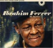 Ibrahim Ferrer Mi Sueno 