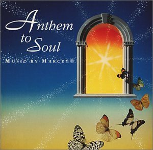 Marcey/Anthem To Soul