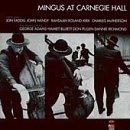 MINGUS,CHARLES/MINGUS AT CARNEGIE HALL