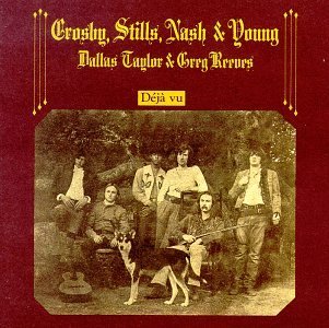 Crosby Stills Nash & Young/Deja Vu