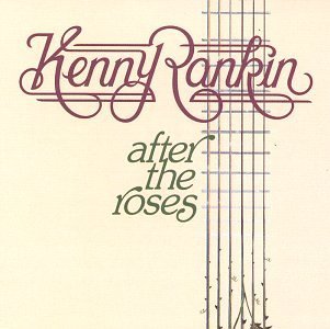Kenny Rankin After The Roses 