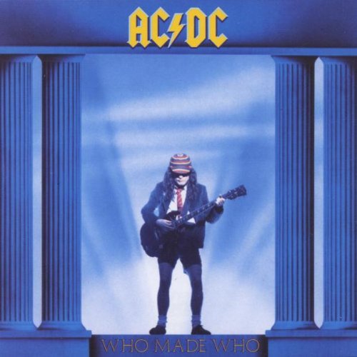 AC/DC/WHO MADE WHO