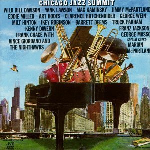 Chicago Jazz Summit/Chicago Jazz Summit@Miller/Robinson/Jackson/Wein@Mcpartland/Davern/Davison