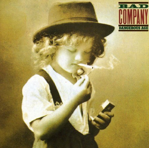 BAD COMPANY/DANGEROUS AGE