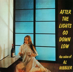 HIBBLER,AL/AFTER THE LIGHTS GO DOWN LOW