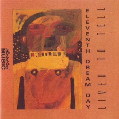 Eleventh Dream Day/Lived To Tell