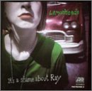 Lemonheads/It's A Shame About Ray