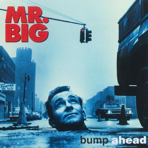 MR. BIG/BUMP AHEAD