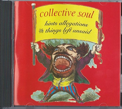 COLLECTIVE SOUL/HINTS ALLEGATIONS & THINGS LEF