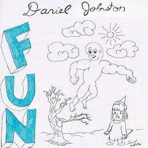 Daniel Johnston/Fun