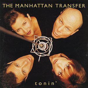 Manhattan Transfer/Tonin'
