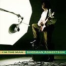 ROBERTSON,SHERMAN/I'M THE MAN