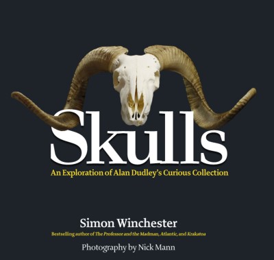 Simon Winchester Skulls An Exploration Of Alan Dudley's Curious Collectio 