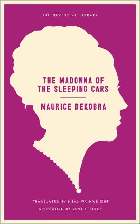 Maurice Dekobra The Madonna Of The Sleeping Cars 