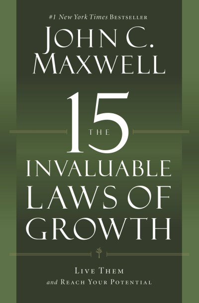 John C. Maxwell/The 15 Invaluable Laws of Growth@ Live Them and Reach Your Potential@Large Print LARGE PRINT