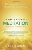 Jack Forem Transcendental Meditation The Essential Teachings Of Maharishi Mahesh Yogi Revised Update 