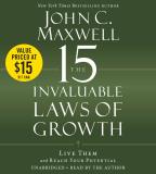 John C. Maxwell The 15 Invaluable Laws Of Growth Live Them And Reach Your Potential 
