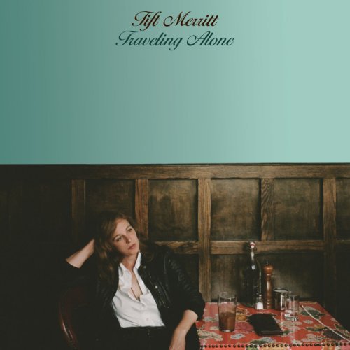 Tift Merritt/Traveling Alone